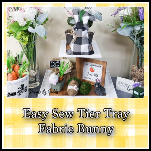 Easy Sew Tier Tray Fabric Bunny - Rustic Chic by Designs By Gaddis