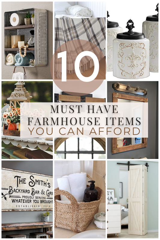 10 Must Have Items to Turn Your Home into a Farmhouse Oasis.