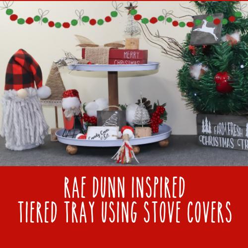 Christmas Tiered Tray | Tiered Tray DIY | Rae Dunn Inspired Tiered Tray | Designs By Gaddis
