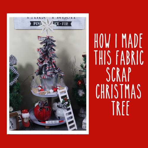 Easy Christmas DIY | Fabric Scrap Christmas Tree | Farmhouse Christmas | Designs By Gaddis