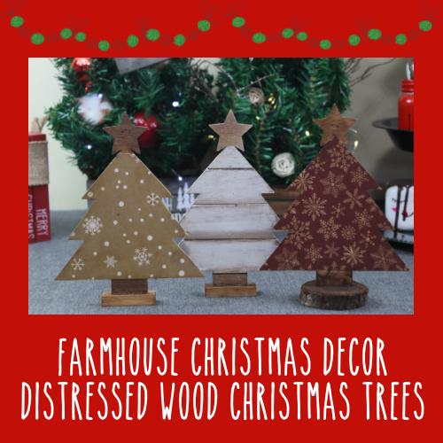 Farmhouse Christmas | Distressed Christmas Trees | Rustic Christmas | Designs By Gaddis
