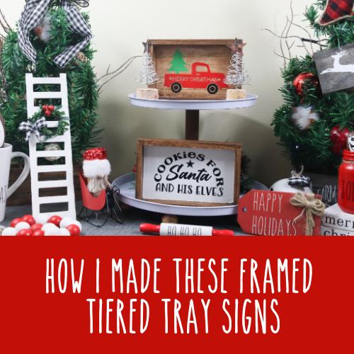 Framed Tiered Tray Signs | Farmhouse Tiered Tray Decor - Rustic Chic by Designs By Gaddis