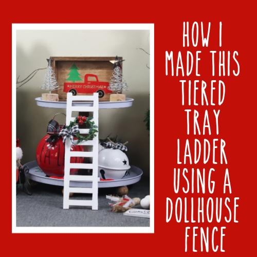Tiered Tray Ladder | Farmhouse Christmas DIY | Tiered Tray Decor DIY | Designs By Gaddis