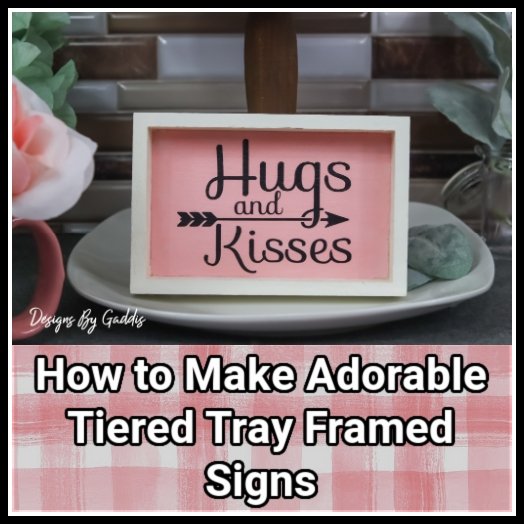 Valentines Day Hugs and Kisses Tiered Tray Mini Wood Sign DIY - Rustic Chic by Designs By Gaddis