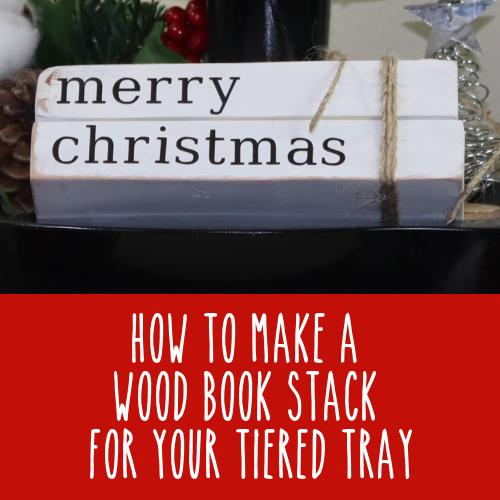 Wood Stamped Books | Wood Stacked Books | Tiered Tray Decor | Designs By Gaddis